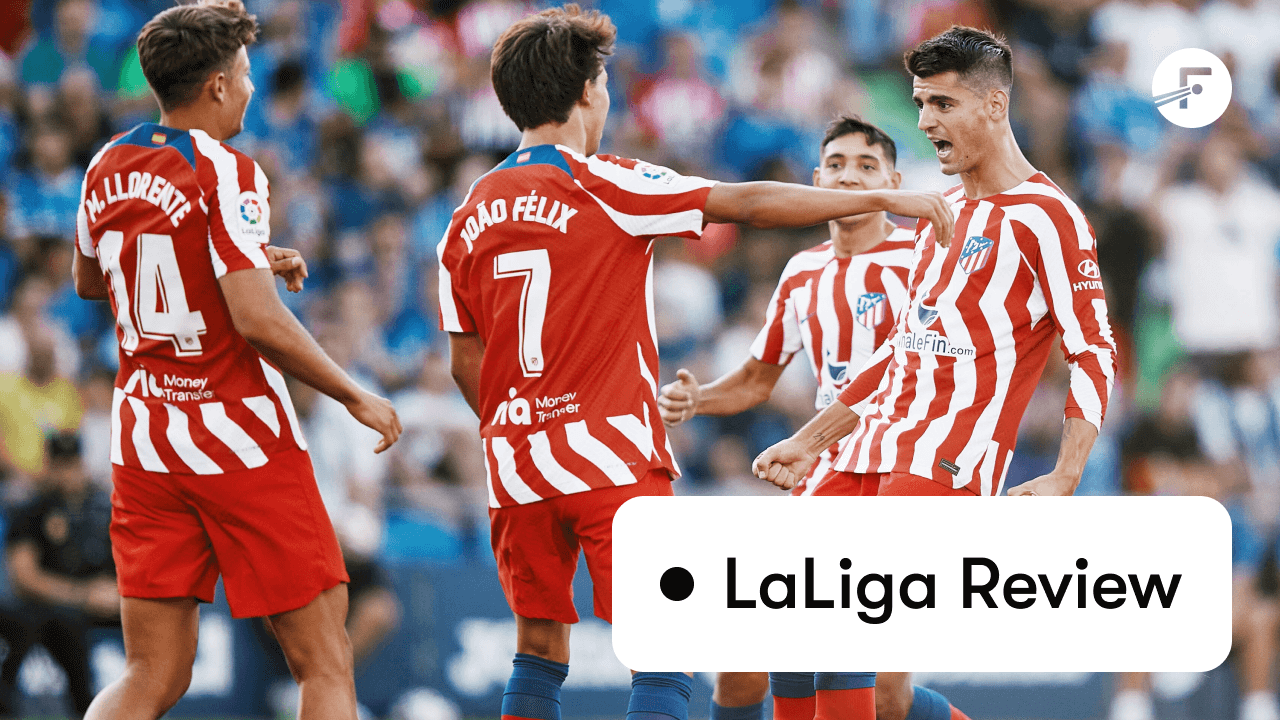 LaLiga Review: All the major stories from the opening weekend