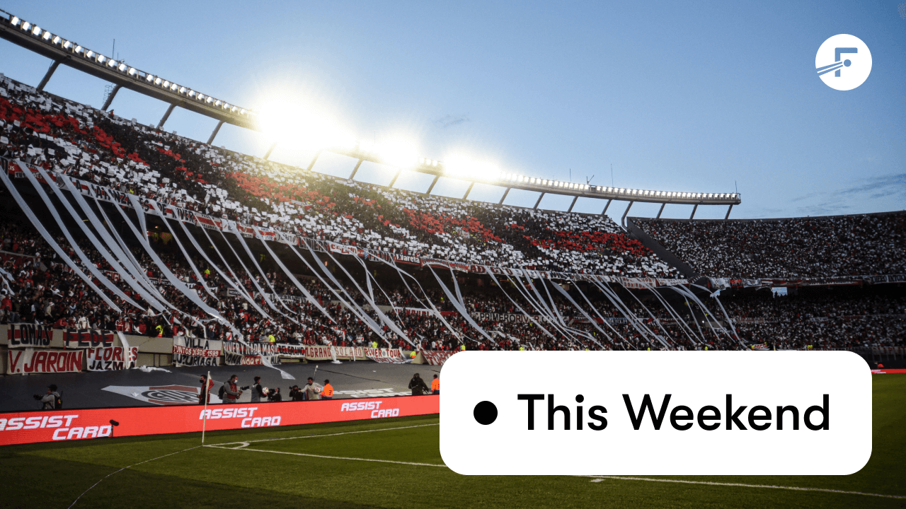 This Weekend: Europe’s big leagues and the Superclásico